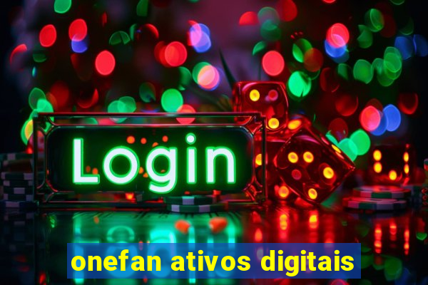 onefan ativos digitais